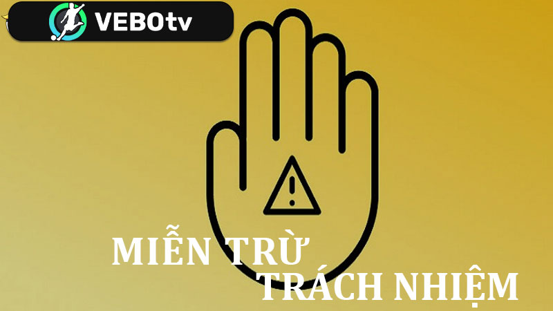 Miễn Trừ Trách Nhiệm VeboTV